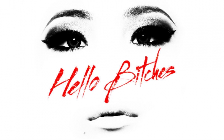 HELLO BITCHES