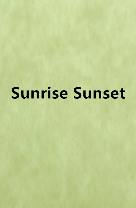 Sunrise Sunset(viburnum创作的网路小说)