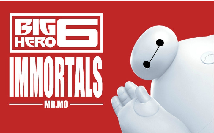 Immortals(Fall Out Boy演唱电影《超能陆战队》主题曲)