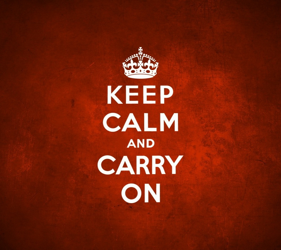 Keep Calm and Carry On